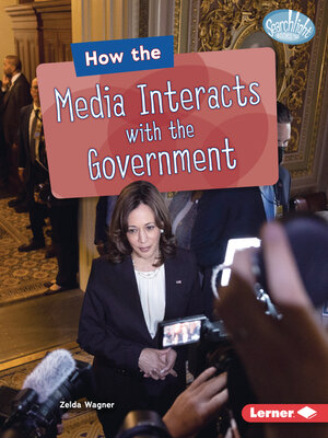 cover image of How the Media Interacts with the Government